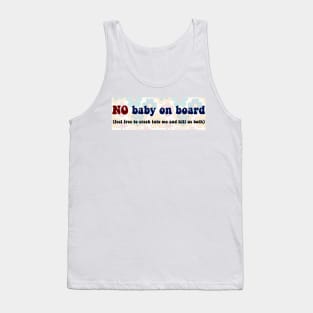 No Baby On Board Tank Top